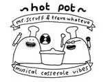 The Hot Pot Show With Mr. Scruff & Treva Whateva