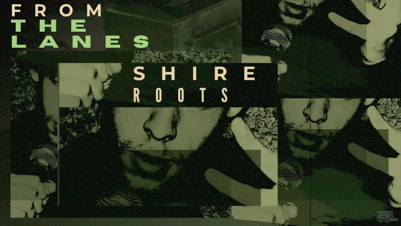 Shire Roots - From The Lanes