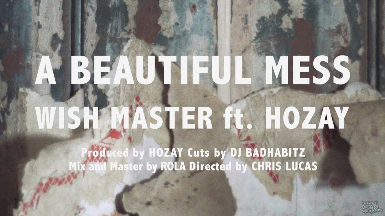 Wish Master x Hozay - A Beautiful Mess